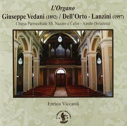 L'organo Vedani/Dell'Orto-Lanzini - CD Audio di Enrico Viccardi