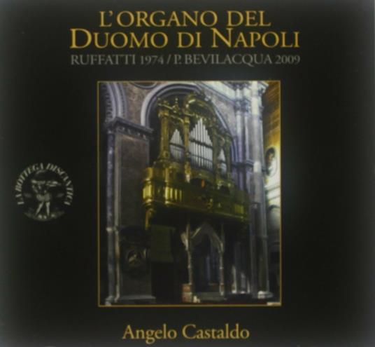L'organo del Duomo di Napoli - CD Audio di Angelo Castaldo