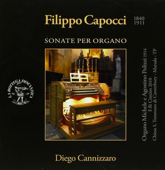 Sonate per Organo - CD Audio di Filippo Capocci,Diego Cannizzaro