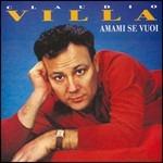 Amami se vuoi - CD Audio di Claudio Villa