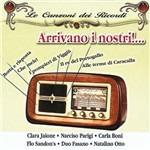 Le canzoni dei ricordi. Arrivano i nostri - CD Audio