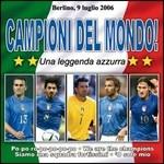 Campioni del mondo! Una leggenda azzurra - CD Audio