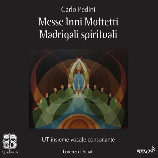 Messe, inni, mottetti, madrigali - CD Audio di Carlo Pedini