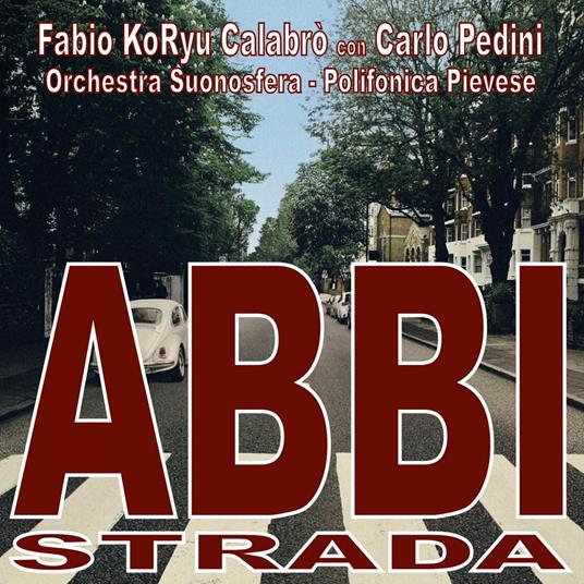 Abbi strada - CD Audio di Fabio Koryu Calabrò