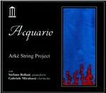 Acquario - CD Audio di Arké String Project