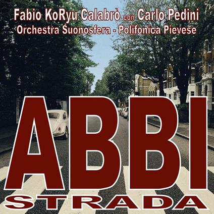 Abbi strada - Vinile LP di Fabio Koryu Calabrò