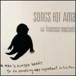 Songs for Ama - CD Audio di Francesco Maccianti