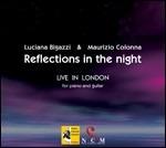 Reflections in the Night. Live in London - CD Audio di Maurizio Colonna,Luciana Bigazzi