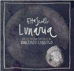 Lunaria - CD Audio di Etta Scollo