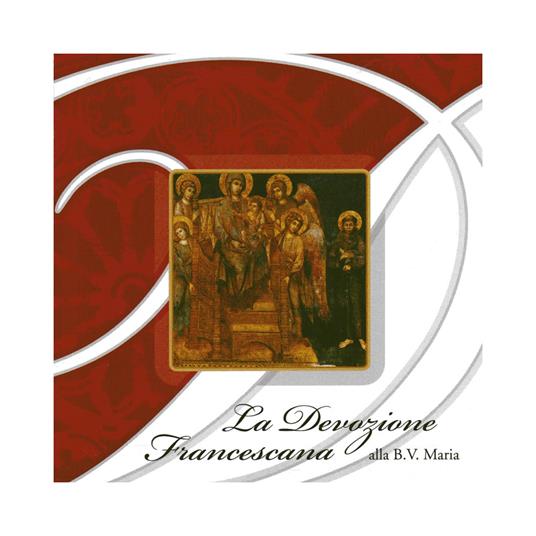 Devozione Francescana Alla B.v.maria - CD Audio