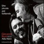 Una piccola ape furibonda. Giovanni Nuti canta Alda Merini - CD Audio di Giovanni Nuti