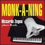Monk-a-ning - CD Audio di Riccardo Zegna