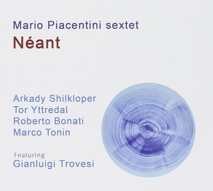 Neant - CD Audio di Mario Piacentini