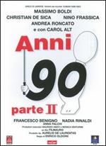 Anni 90 parte II