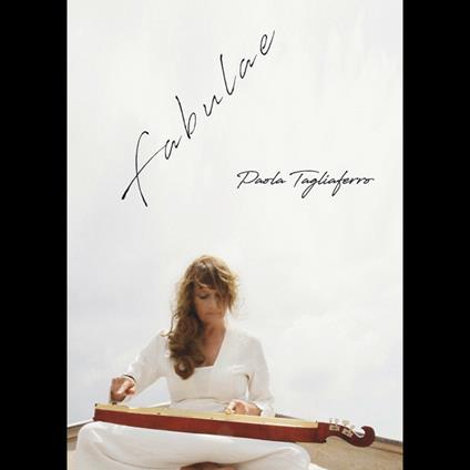 Fabulae (Limited Edition + Libro in inglese) - CD Audio di Paola Tagliaferro