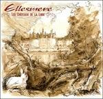 Les Châteaux de la Loire (180 gr.) - Vinile LP di Ellesmere