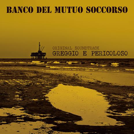 Greggio e pericoloso (Colonna Sonora) (Limited Vinyl Edition + Insert 30x30) - Vinile LP di Banco del Mutuo Soccorso