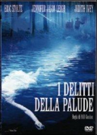 I delitti della palude di Bill Condon - DVD