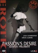 Passion's Desire. Istinti proibiti (DVD)