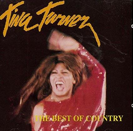 The Best of Country - CD Audio di Tina Turner