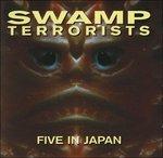 Five in Japan - CD Audio di Swamp Terrorists