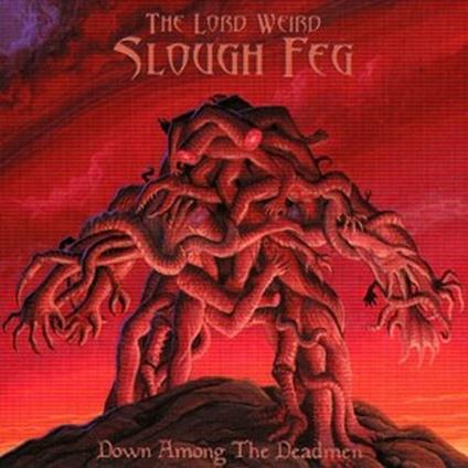 Down Among the Deadmen - CD Audio di Lord Weird Slough Feg