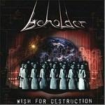 Wish for Destruction - CD Audio di Beholder