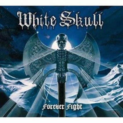 Forever Fight (Digipack) - CD Audio di White Skull