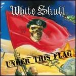 Under This Flag - CD Audio di White Skull