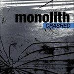 Crashed - CD Audio di Monolith