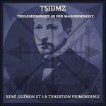 Rene Guenon Et La Tradition Primordiale - CD Audio di TSIDMZ