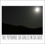 Six Grills in Six Days - CD Audio di Pepiband