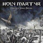 Darkness Shall Prevail - CD Audio di Holy Martyr