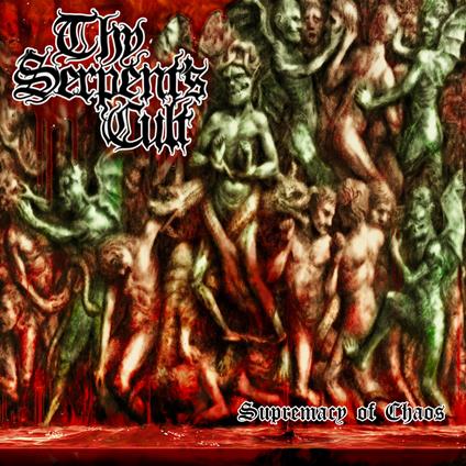 Supremacy of Chaos - CD Audio di Thy Serpent's Cult