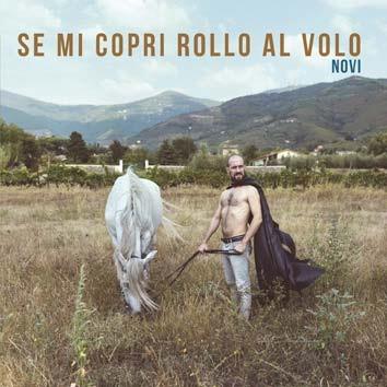 Se mi copri rollo al volo - CD Audio di Novi