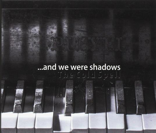 The Cold Spell - CD Audio di And We Were Shadows