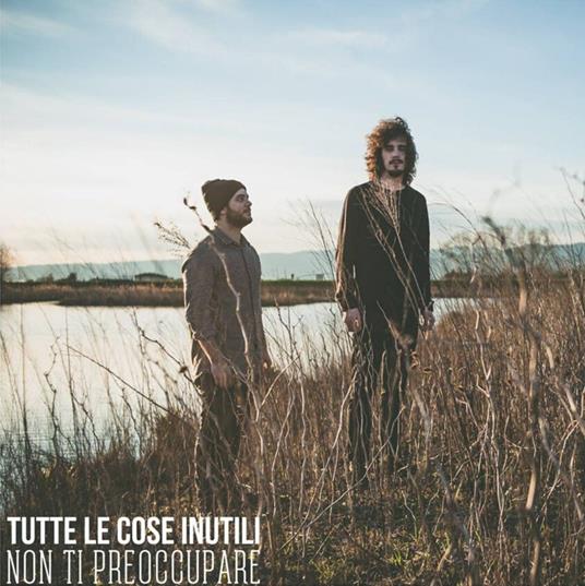 Non ti preoccupare - CD Audio di Tutte le Cose Inutili