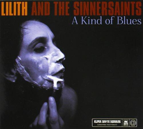 A Kind of Blues - CD Audio di Lilith,Sinnersaints