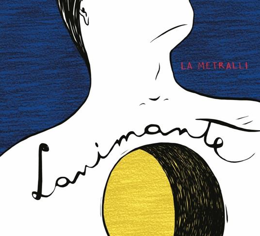 Lanimante - CD Audio di La Metralli