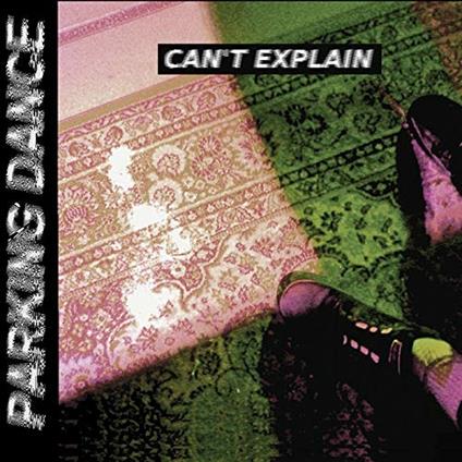 Can't Explain - CD Audio di Parking Dance