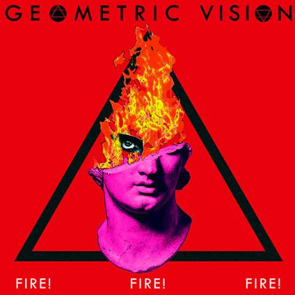 Fire! Fire! Fire! (2nd Edition) - CD Audio di Geometric Vision