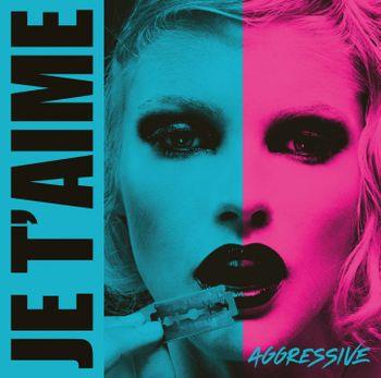 Aggressive (Turquoise Vinyl) - Vinile LP di Je t'aime