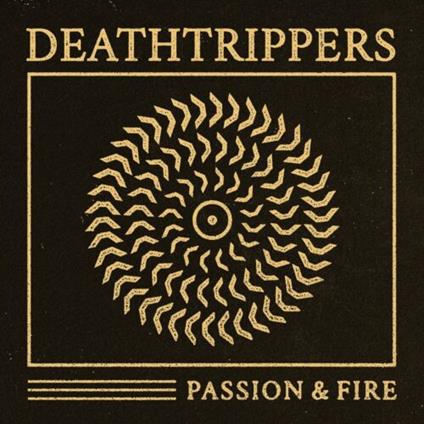 Passion & Fire - Vinile LP di Deathtrippers