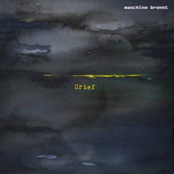 Grief - CD Audio di Maschne Brennt