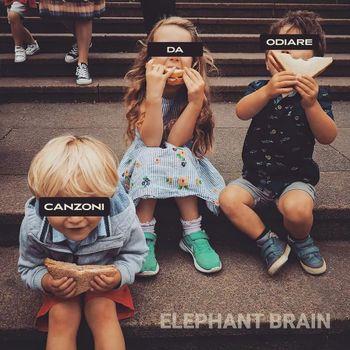 Canzoni da Odiare - CD Audio di Elephant Brain