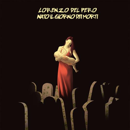 Nato il giorno dei morti - CD Audio di Lorenzo Del Pero