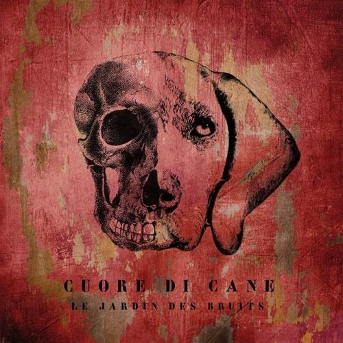 Cuore di Cane - Vinile LP di Le Jardin des Bruits