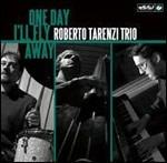 One Day I'll Fly Away - CD Audio di Roberto Tarenzi