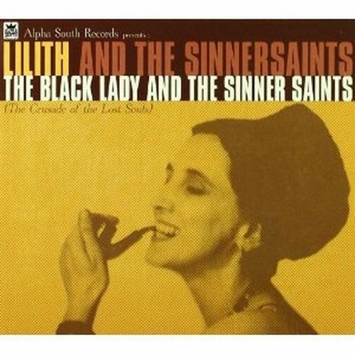 The Black Lady and the Sinner Saints - CD Audio di Lilith,Sinnersaints