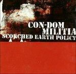 Scorched Earth Policy - CD Audio di Militia,Con-Dom
